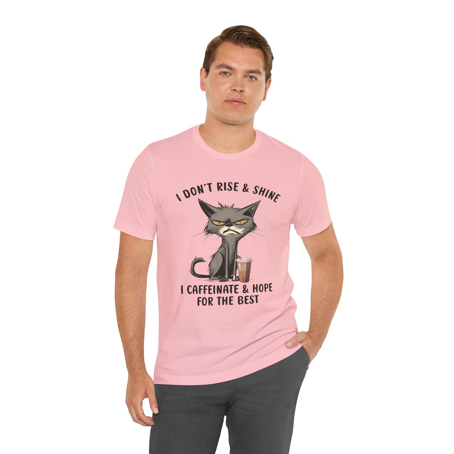 I Don't Rise & Shine T-shirt