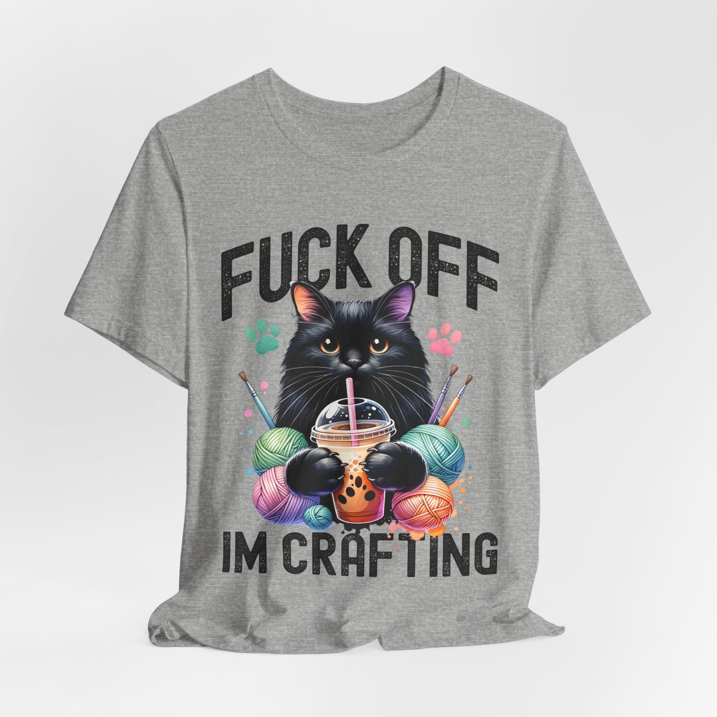 Fuck Off I'm Crafting T-shirt