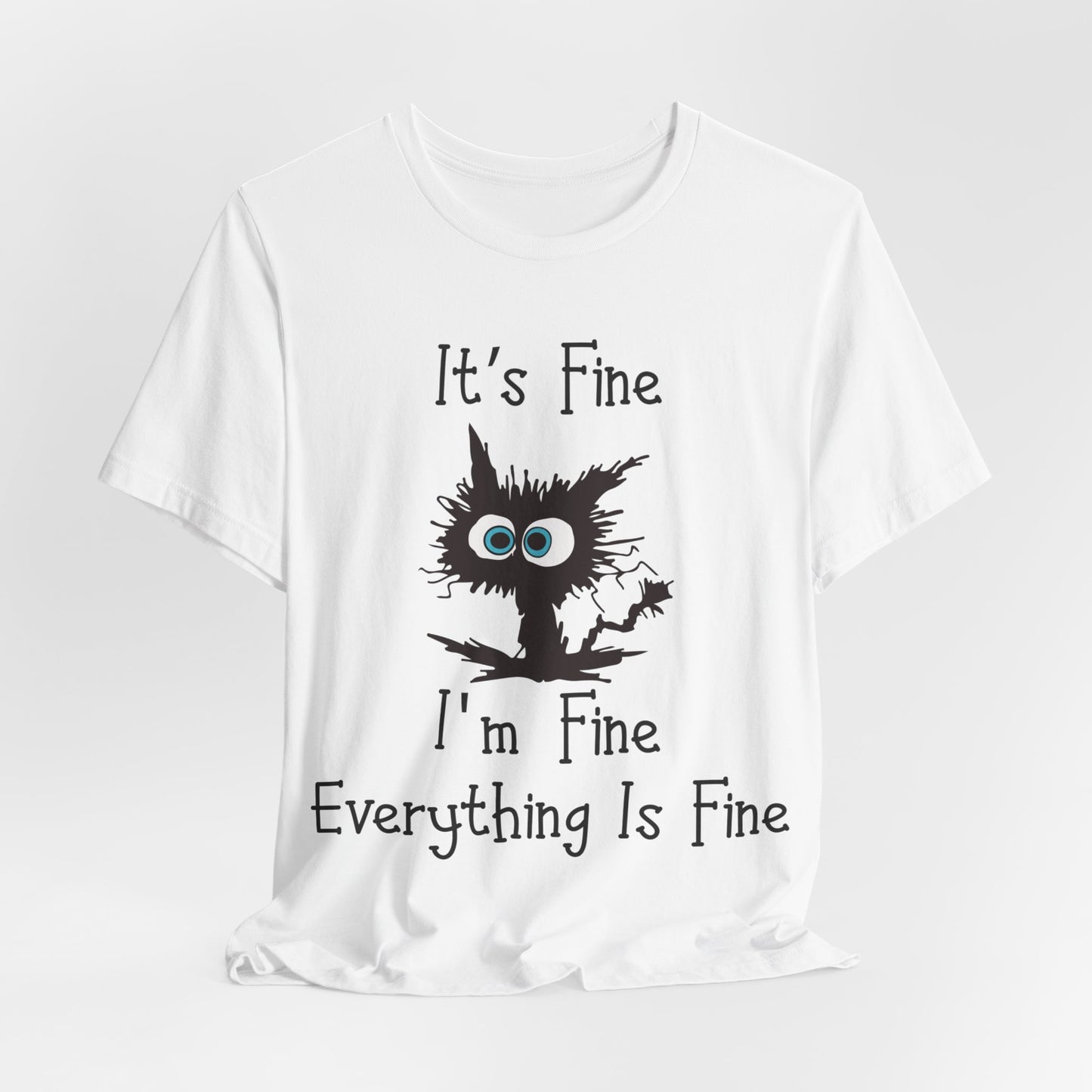 It's Fine T-shirt