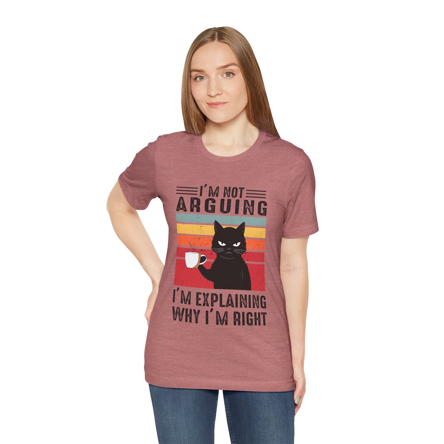 I'm Not Arguing T-shirt