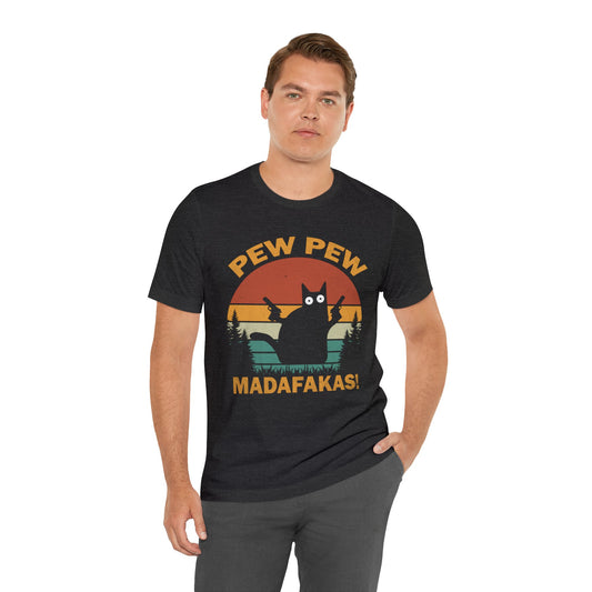 Pew Pew Madafakas T-shirt