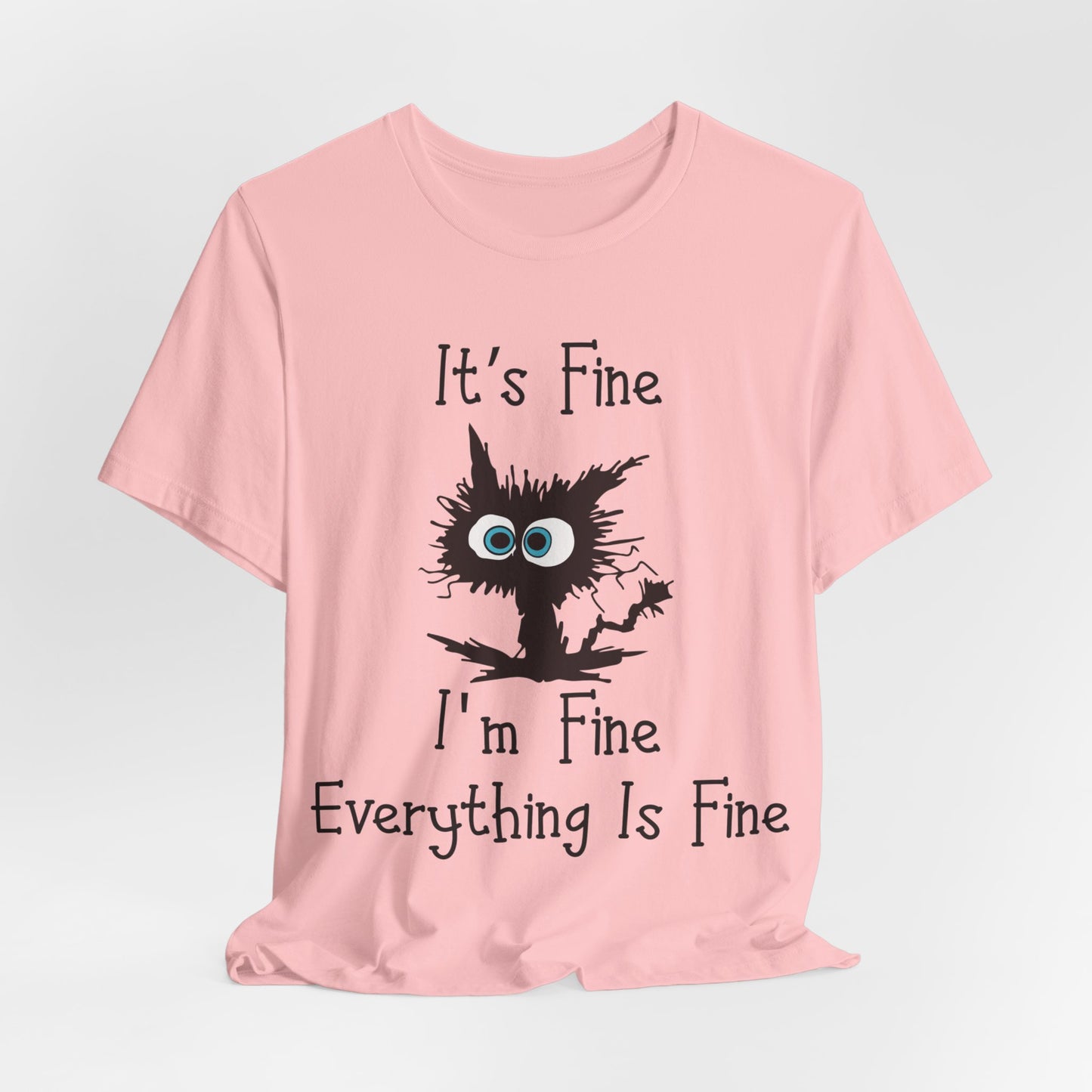 It's Fine T-shirt