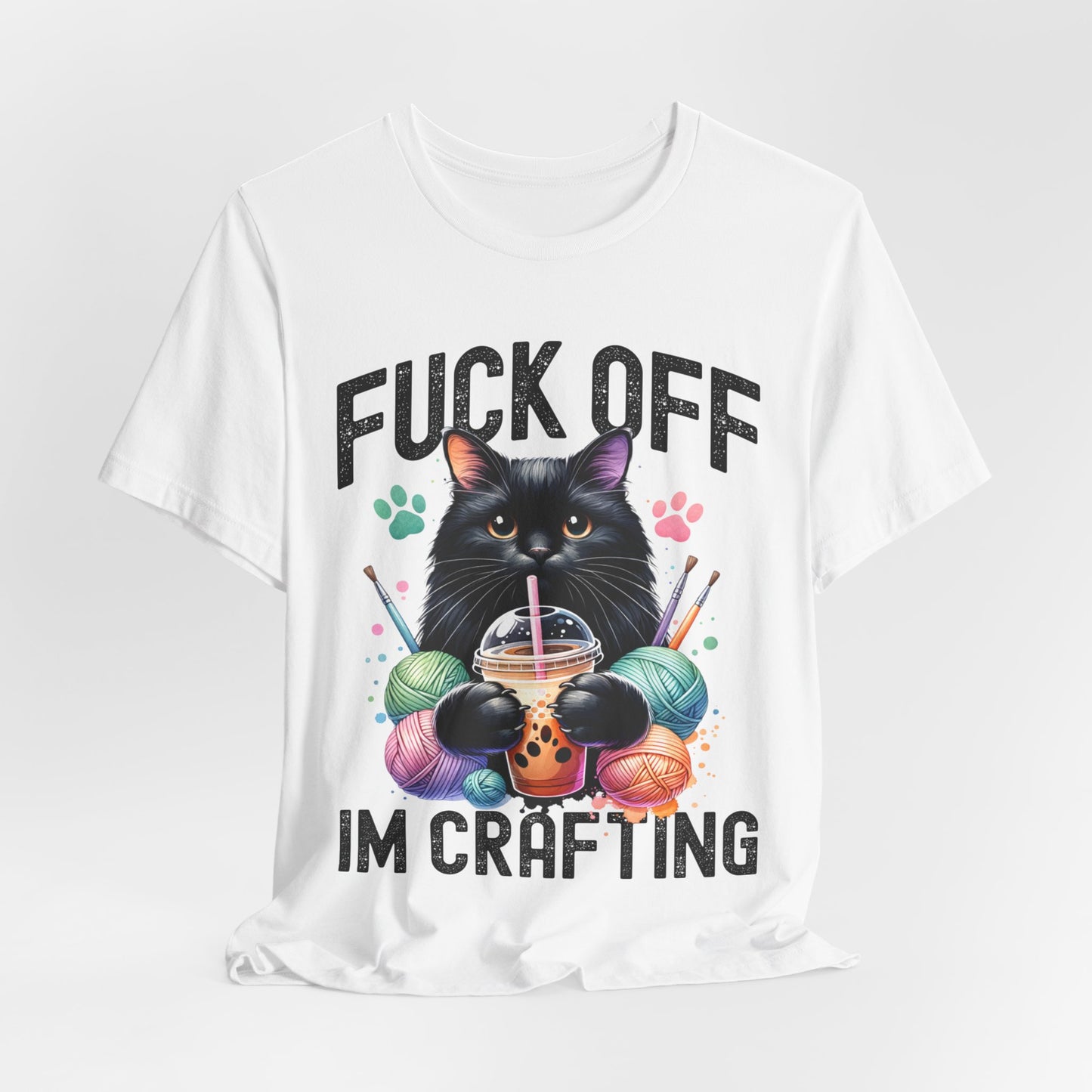 Fuck Off I'm Crafting T-shirt